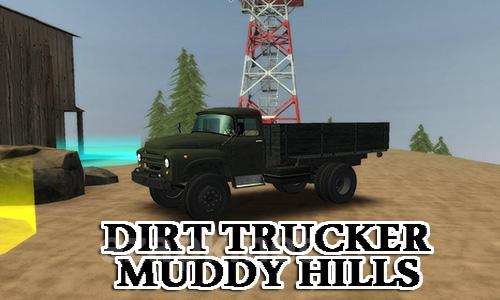 Dirt trucker: Muddy hills