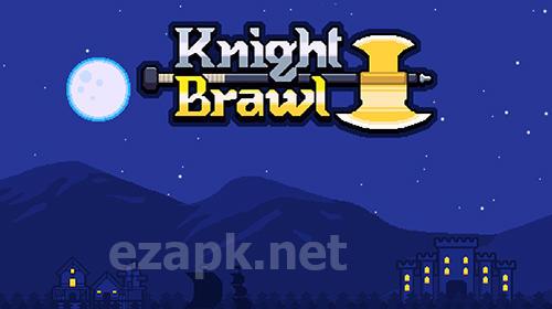 Knight brawl