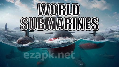 World of submarines