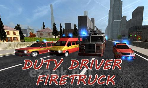 Duty driver firetruck