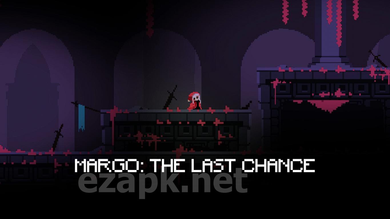 MARGO: The Last Chance
