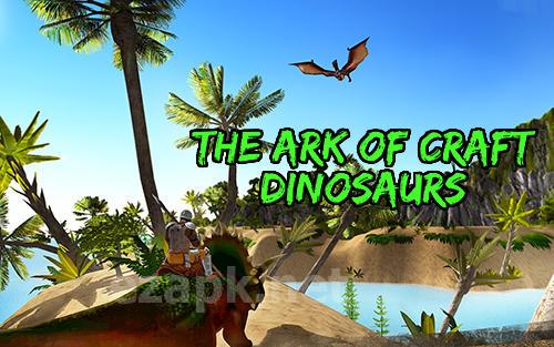 The ark of craft: Dinosaurs