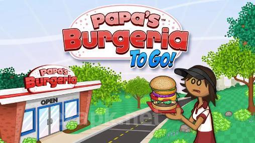 Papa's burgeria to go!