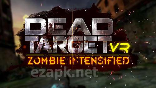 VR Dead target: Zombie intensified
