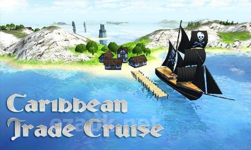 Caribbean trade cruise