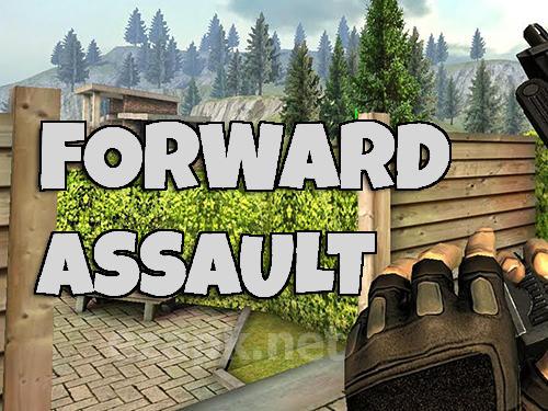 Forward assault