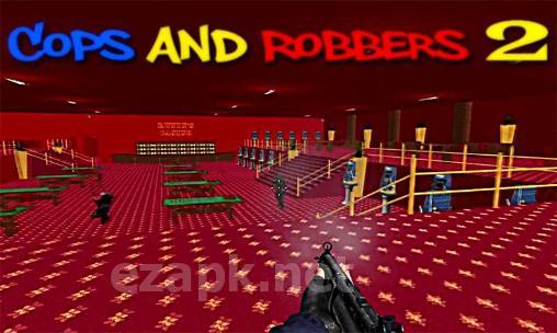 Cops and robbers 2