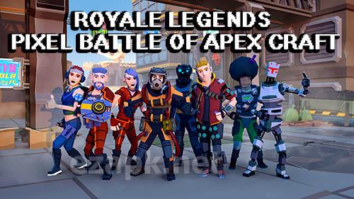 Royale legends: Pixel battle of apex craft