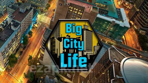 Big city life: Simulator