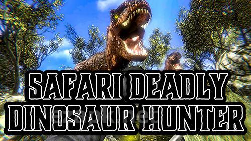 Safari deadly dinosaur hunter free game 2018