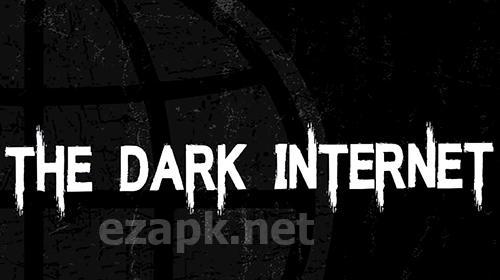 The dark internet