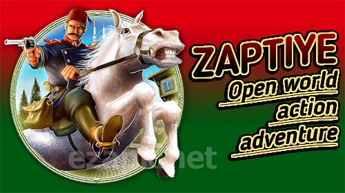 Zaptiye: Open world action adventure