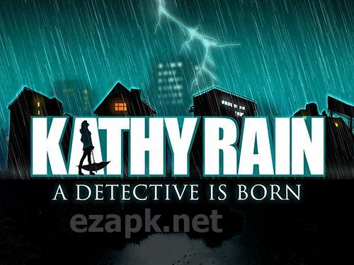 Kathy Rain: A detective is born