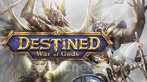 War of gods: Destined