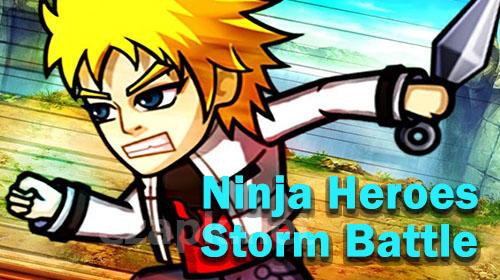 Ninja heroes: Storm battle!