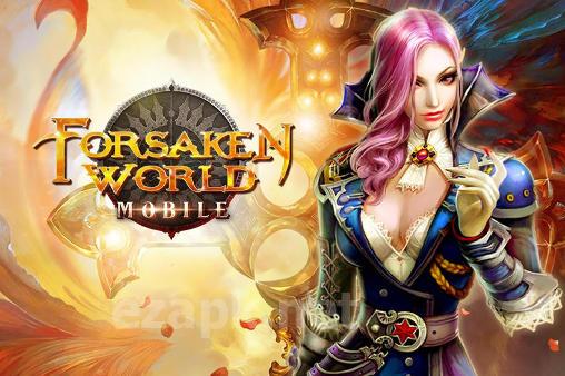 Forsaken world mobile MMORPG