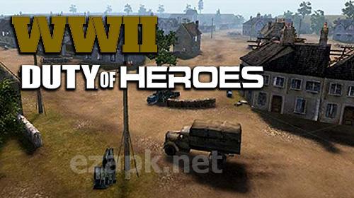 WW2: Duty of heroes