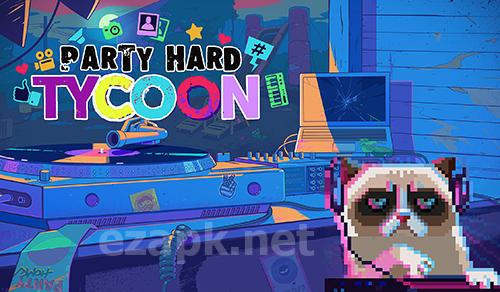 Party hard tycoon