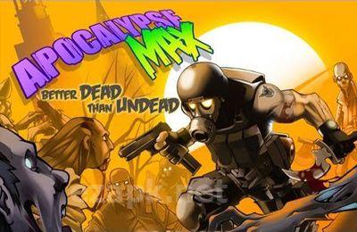Apocalypse Max: Better Dead Than Undead