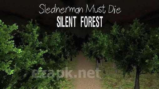 Slenderman must die. Chapter 3: Silent forest