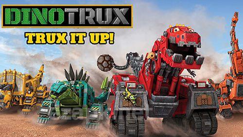 Dinotrux: Trux it up