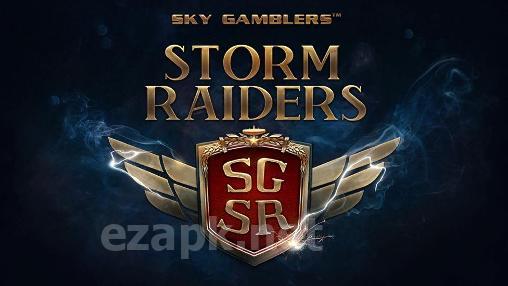 Sky gamblers: Storm raiders