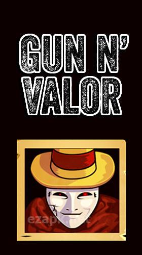 Gun and valor