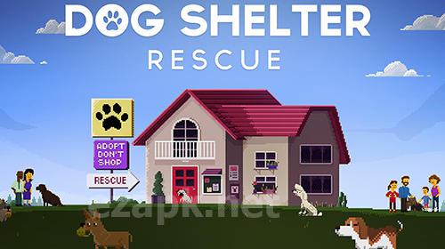 Dog shelter rescue