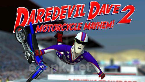 Daredevil Dave 2: Motorcycle mayhem