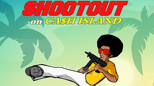 Shootout on Cash island