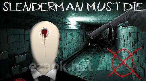 Slenderman must die: Underground bunker