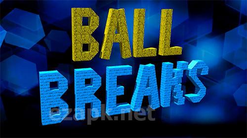 Ball breaks 3D