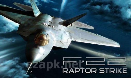 F-22 Raptor strike: Jet fighter