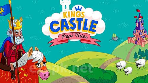 Pepi tales: King’s castle