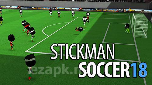Stickman soccer 2018
