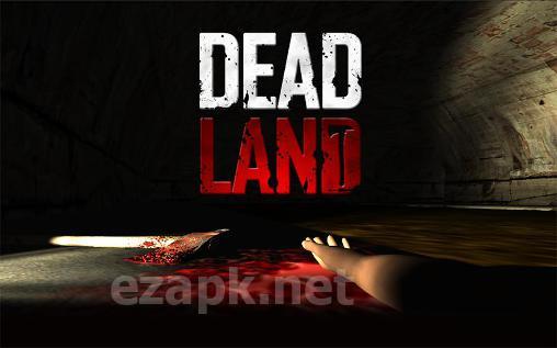 Dead land: Zombies