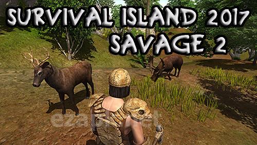 Survival island 2017: Savage 2