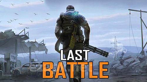 Last battle: Survival action battle royale