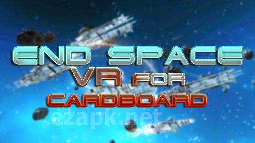 End space: VR for cardboard