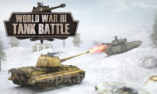 World war 3: Tank battle