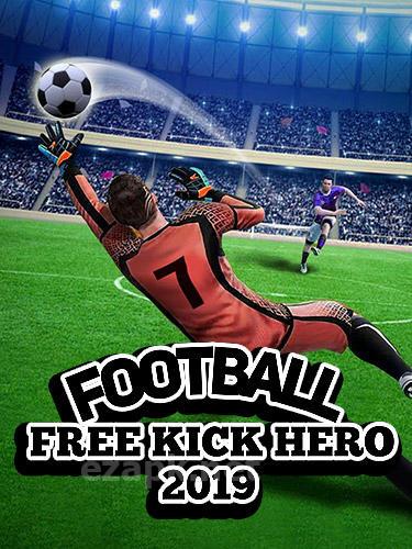 Football: Free kick hero 2019