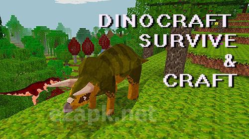 Dinocraft: Survive and craft