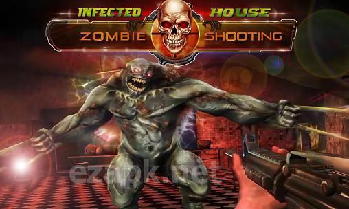 Infected house: Zombie shooter