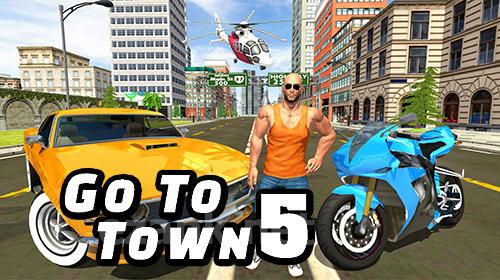 Go to town 5