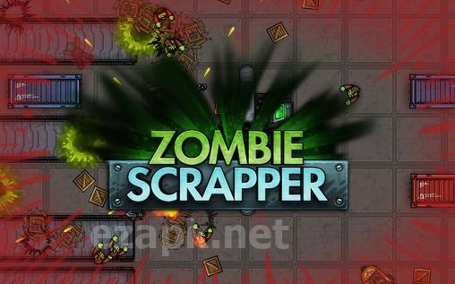 Zombie scrapper