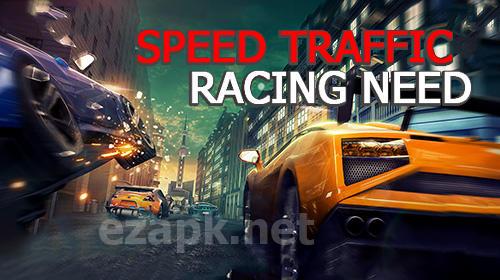 Speed traffic: Racing need
