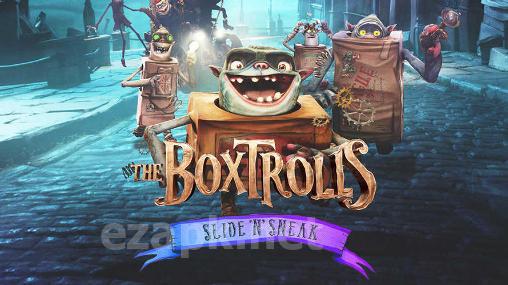 The boxtrolls: Slide and sneak