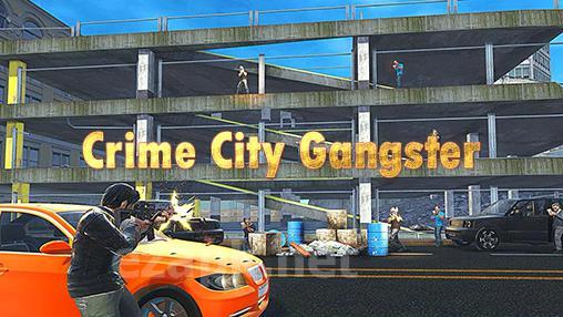 Crime city gangster