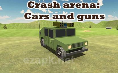 Crash arena: Cars and guns