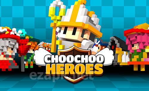 Choochoo heroes